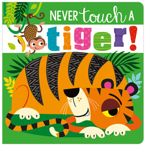Never Touch a Tiger! (9781789473667) by Make Believe Ideas