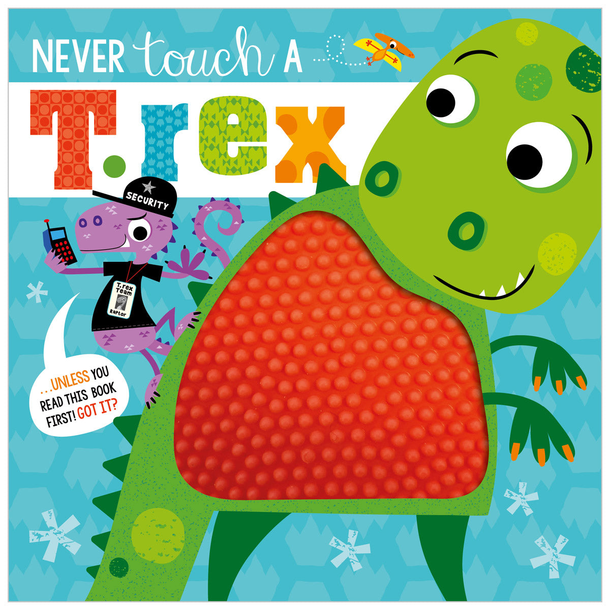 Never Touch a T. rex! (9781789475029) by Make Believe Ideas