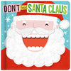 Don't Feed Santa Claus (9781789476873) by Make Believe Ideas