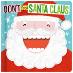 Don't Feed Santa Claus (9781789476873) by Make Believe Ideas