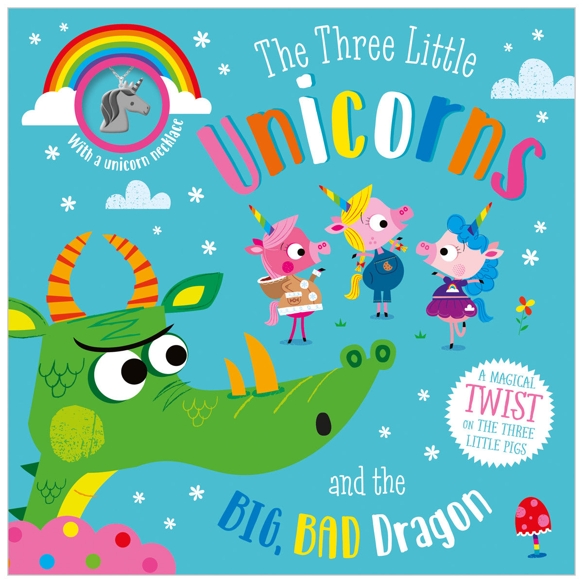 The Three Little Unicorns and the Big, Bad Dragon (9781789478679) by Make Believe Ideas