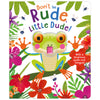 Don't Be Rude, Little Dude! (9781800583160) by Make Believe Ideas