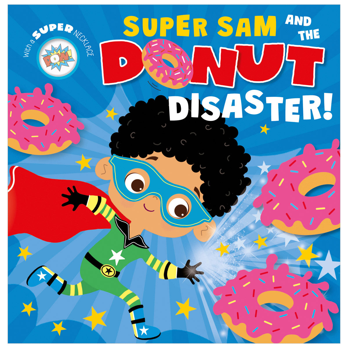 Super Sam and the Donut Disaster! (9781803370866) by Make Believe Ideas
