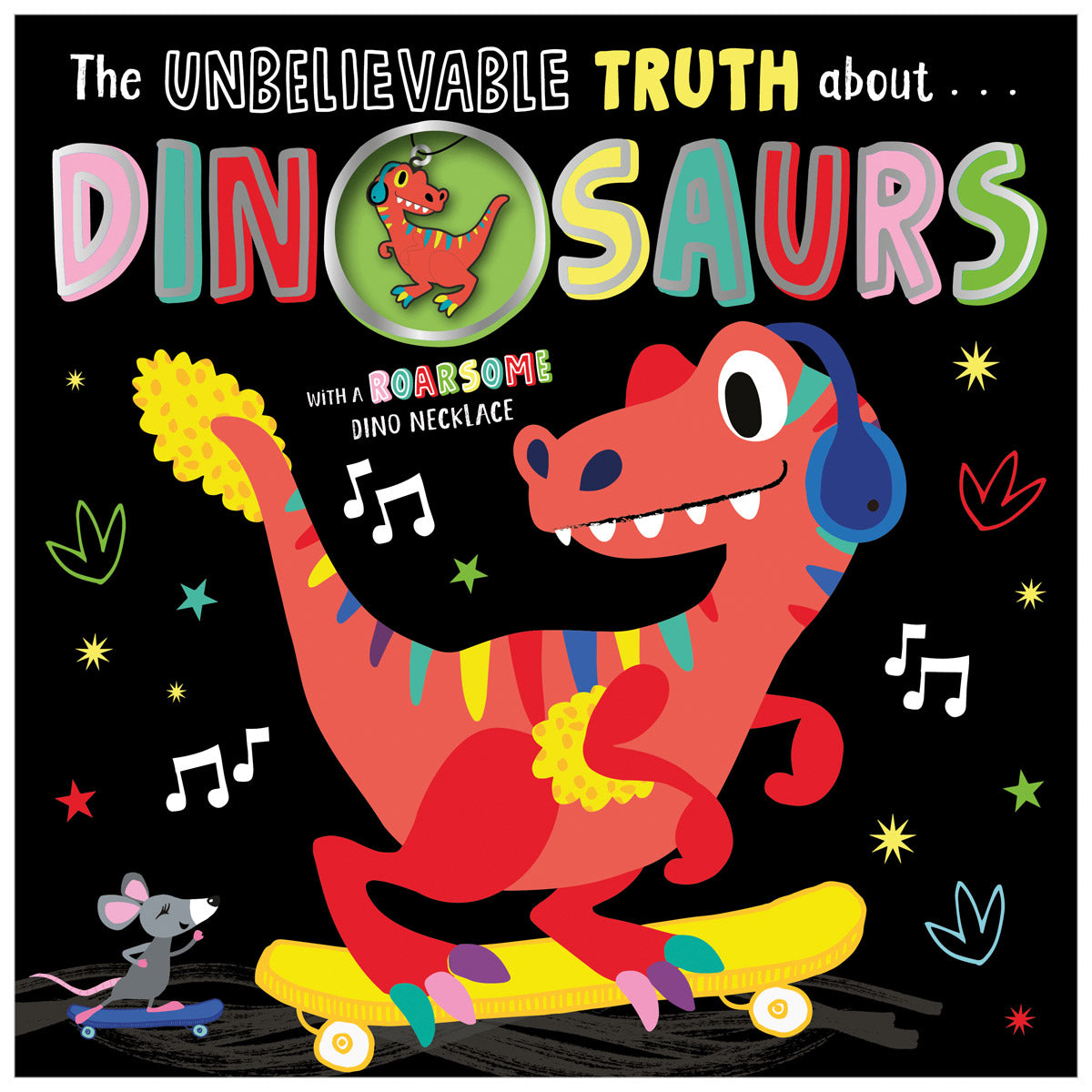 The Unbelievable Truth About Dinosaurs (9781803370965) by Make Believe Ideas