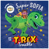 Super Sofia and the T. rex Trouble (9781803377360) by Make Believe Ideas