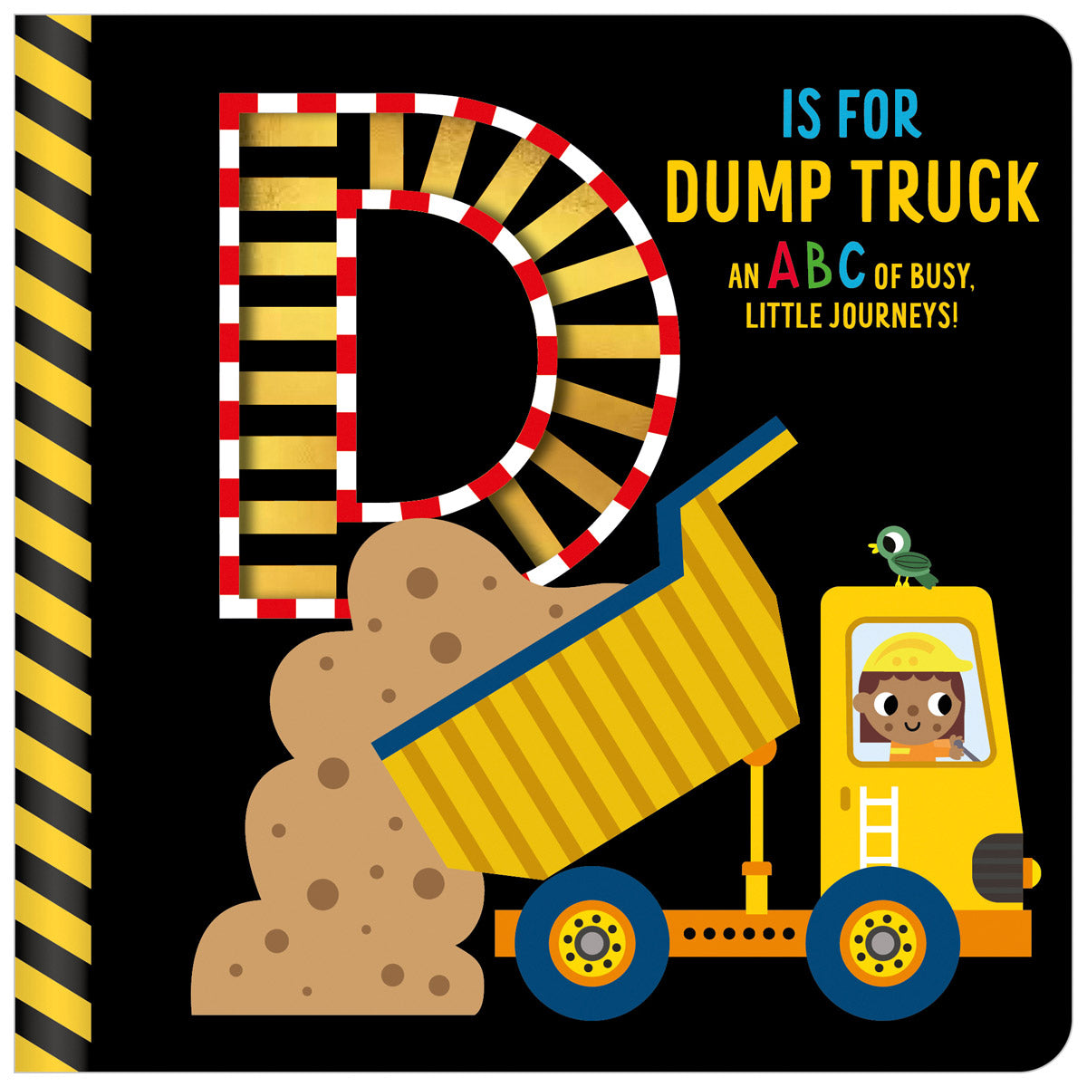 D is for Dump Truck (9781805447528) by Make Believe Ideas