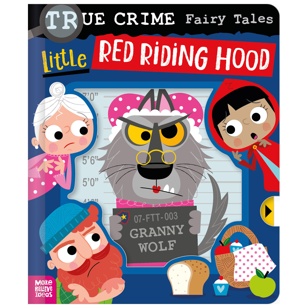 True Crime Fairy Tales Little Red Riding Hood (9781836421047) by Make Believe Ideas