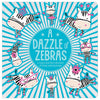 Product image 1 of A Dazzle of Zebras, a board book for ages 0+, by Make Believe Ideas.