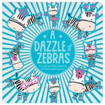 Product image 1 of A Dazzle of Zebras, a board book for ages 0+, by Make Believe Ideas.