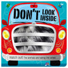 Product image 1 of Don't Look Inside (the animals are taking the wheel), a board book for ages 0+, by Make Believe Ideas.