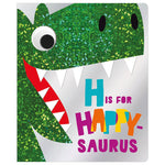 Product image 1 of H is for Happy-saurus, a board book for ages 3+, by Make Believe Ideas.
