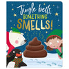 Product image 1 of Jingle Bells, Something Smells!, a board book for ages 3+, by Make Believe Ideas.