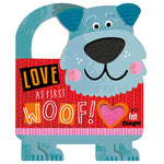 Product image 1 of Love at First Woof!, a board book for ages 0+, by Make Believe Ideas.