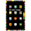 Product image 1 of My First Phone, a board book for ages 0+, by Make Believe Ideas.