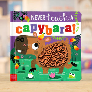 Product image 2 of Never Touch a Capybara!, a board book for ages 0+, by Make Believe Ideas.