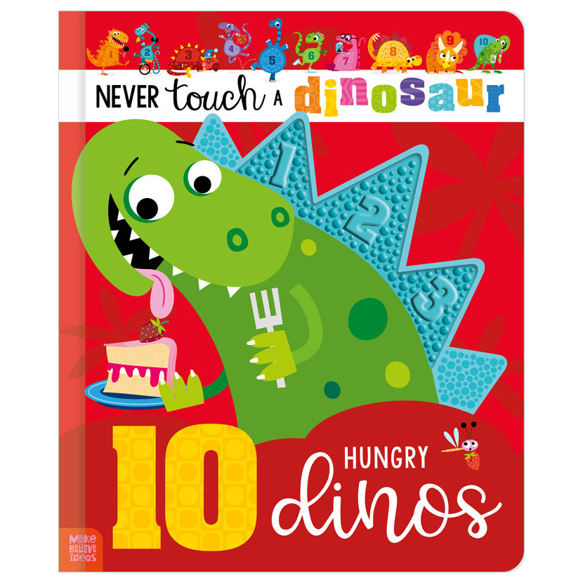Product image 1 of Never Touch a Dinosaur: 10 Hungry Dinos, a board book for ages 0+, by Make Believe Ideas.