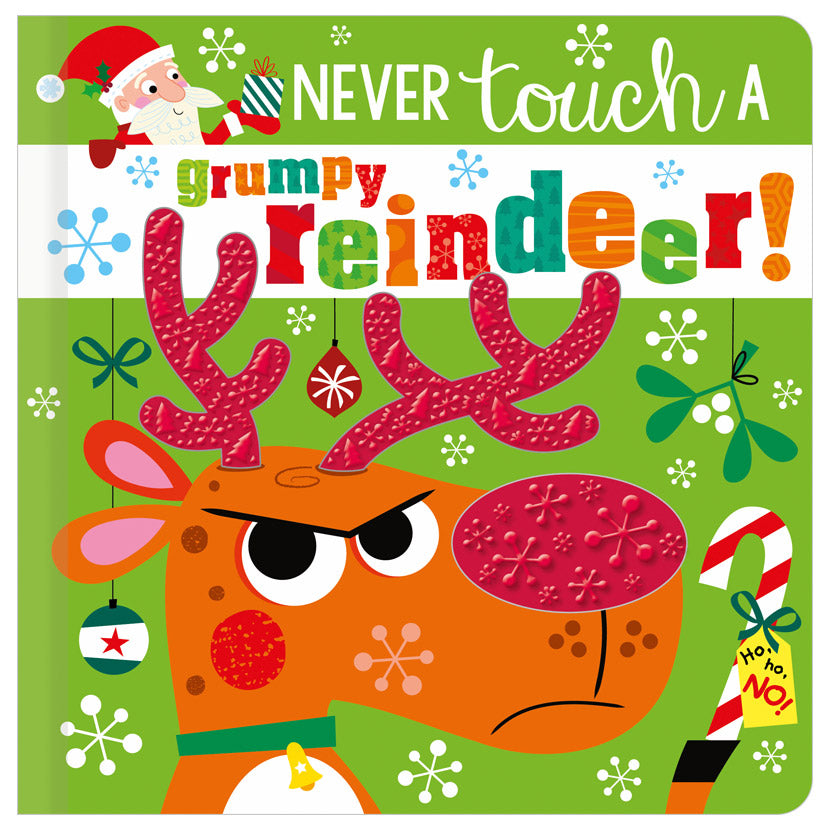 Product image 1 of Never Touch a Grumpy Reindeer!, a board book for ages 0+, by Make Believe Ideas.