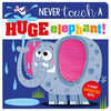 Product image 1 of Never Touch a Huge Elephant!, a board book for ages 0+, by Make Believe Ideas.