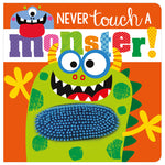 Product image 1 of Never Touch a Monster!, a board book for ages 0+, by Make Believe Ideas.