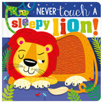 Product image 1 of Never Touch a Sleepy Lion!, a board book for ages 0+, by Make Believe Ideas.