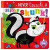 Product image 1 of Never Touch a Stinky Skunk!, a board book for ages 0+, by Make Believe Ideas.