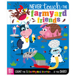 Product image 1 of Never Touch the Farmyard Friends, a board book for ages 0+, by Make Believe Ideas.
