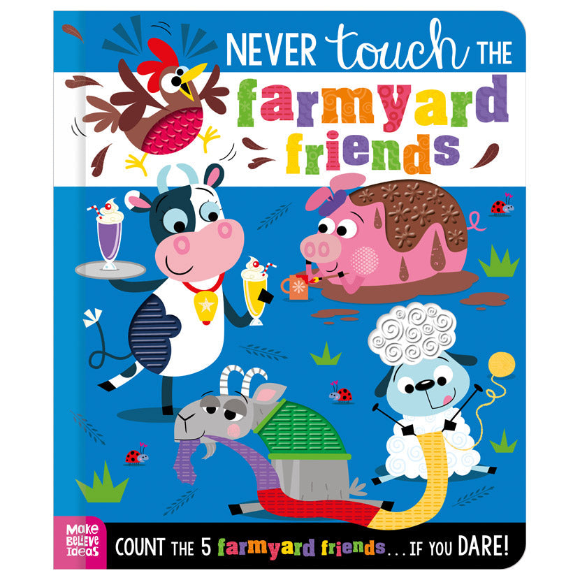 Product image 1 of Never Touch the Farmyard Friends, a board book for ages 0+, by Make Believe Ideas.