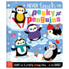 Product image 1 of Never Touch the Pesky Penguins, a board book for ages 0+, by Make Believe Ideas.