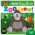 Product image 1 of Never Touch the Zoo Crew!, a board book for ages 0+, by Make Believe Ideas.
