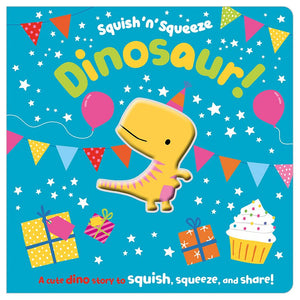Product image 1 of Squish 'n' Squeeze Dinosaur!, a board book for ages 3+, by Make Believe Ideas.