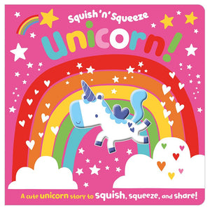 Product image 1 of Squish 'n' Squeeze Unicorn!, a board book for ages 3+, by Make Believe Ideas.