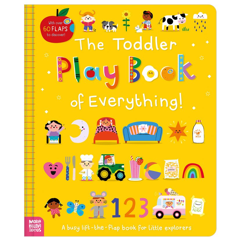 Product image 1 of The Toddler Play Book of Everything!, a board book for ages 0+, by Make Believe Ideas.
