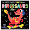 Product image 1 of The Unbelievable Truth About Dinosaurs, a picture book for ages 3+, by Make Believe Ideas.