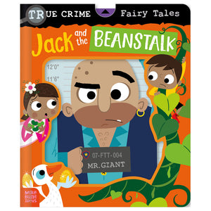 Product image 1 of True Crime Fairy Tales Jack and the Beanstalk, a board book for ages 0+, by Make Believe Ideas.