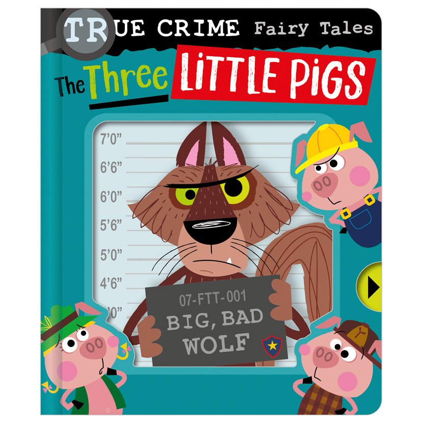 Product image 1 of True Crime Fairy Tales The Three Little Pigs, a board book for ages 0+, by Make Believe Ideas.