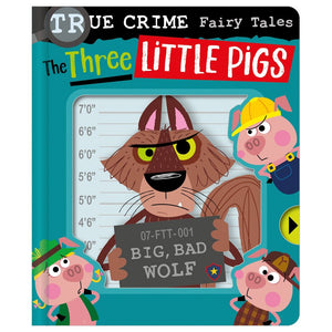 Product image 1 of True Crime Fairy Tales The Three Little Pigs, a board book for ages 0+, by Make Believe Ideas.