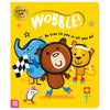 Product image 1 of Wobble!, a picture book for ages 18 months+, by Make Believe Ideas.